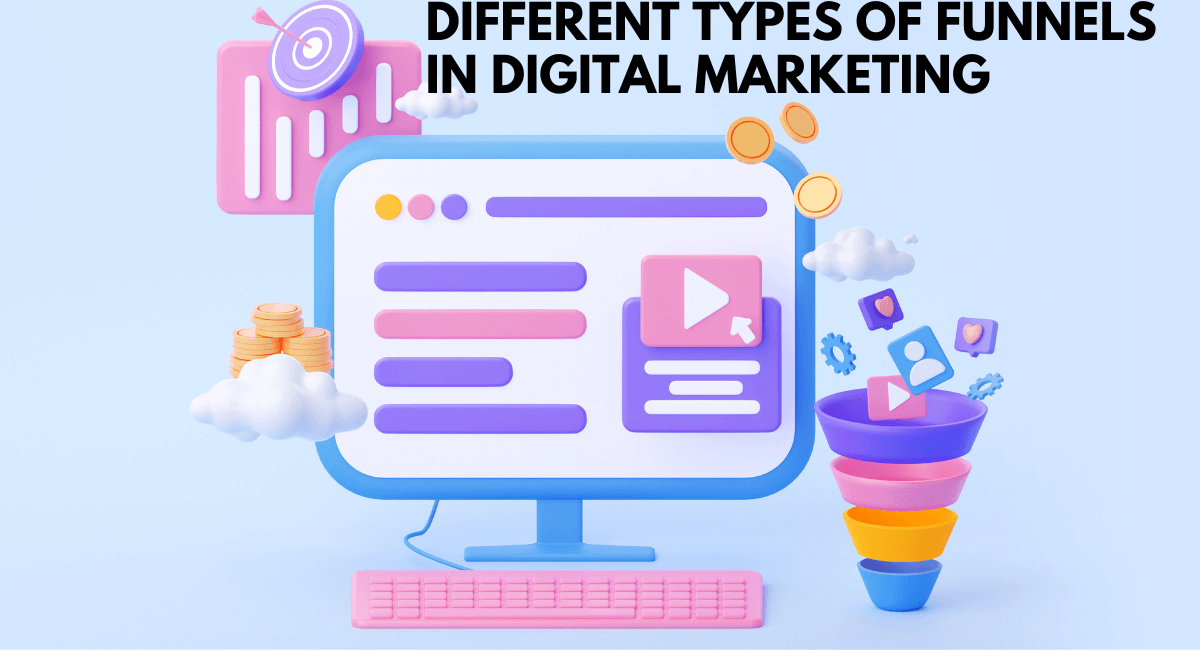 Types of Funnels in Digital Marketing